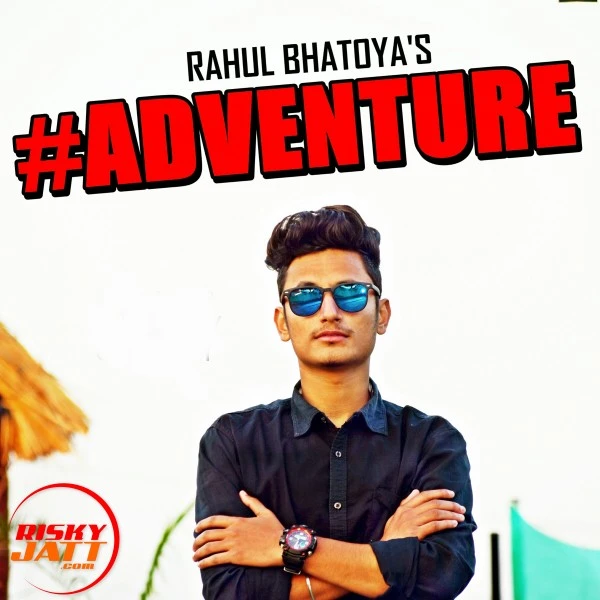 Rahul Bhatoya New Songs and Top 20 Albums