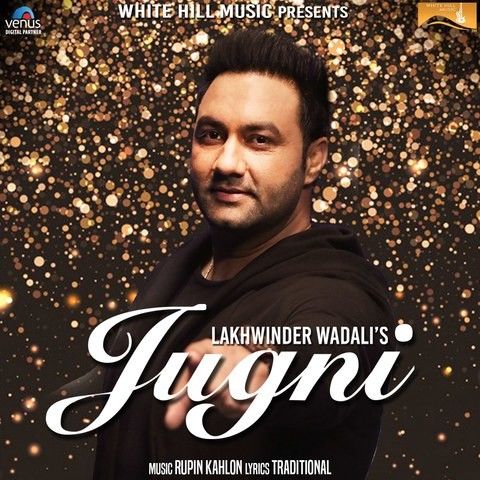 Jugni Lakhwinder Wadali mp3 song ringtone, Jugni Lakhwinder Wadali Ringtone Download - RiskyJatt.Com