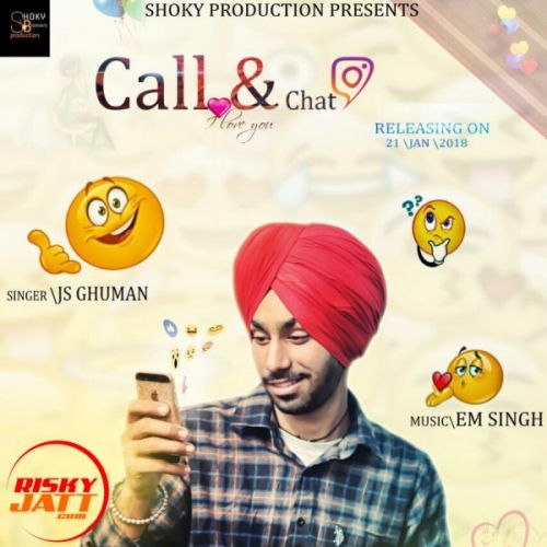 Call and Chat JS Ghuman mp3 song ringtone, Call and Chat JS Ghuman Ringtone Download - RiskyJatt.Com