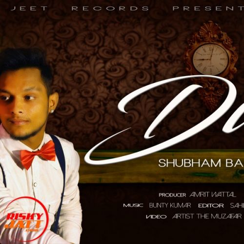 Dil Shubham Banerjee mp3 song ringtone, Dil Shubham Banerjee Ringtone Download - RiskyJatt.Com