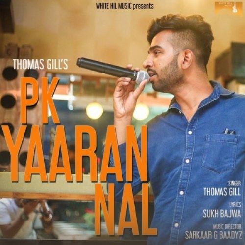 PK Yaaran Nal Thomas Gill mp3 song ringtone, PK Yaaran Nal Thomas Gill Ringtone Download - RiskyJatt.Com