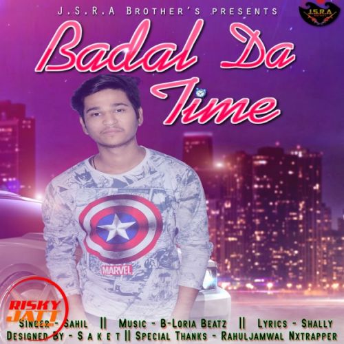 Badal Da Time Sahil mp3 song ringtone, Badal Da Time Sahil Ringtone Download - RiskyJatt.Com