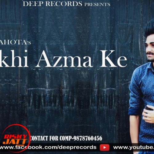 Dekhi Azma ke Iqbal Sahota mp3 song ringtone, Dekhi Azma ke Iqbal Sahota Ringtone Download - RiskyJatt.Com