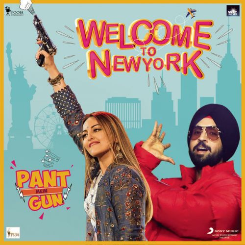 Pant Mein Gun (Welcome to NewYork) Diljit Dosanjh mp3 song ringtone, Pant Mein Gun (Welcome to NewYork) Diljit Dosanjh Ringtone Download - RiskyJatt.Com