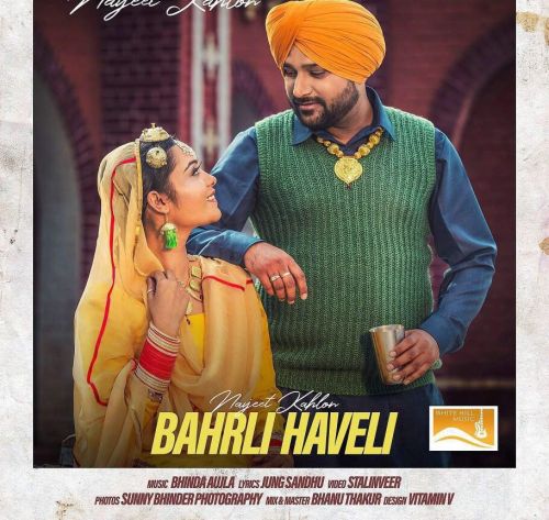 Bahrli Haveli Navjeet Kahlon mp3 song ringtone, Bahrli Haveli Navjeet Kahlon Ringtone Download - RiskyJatt.Com