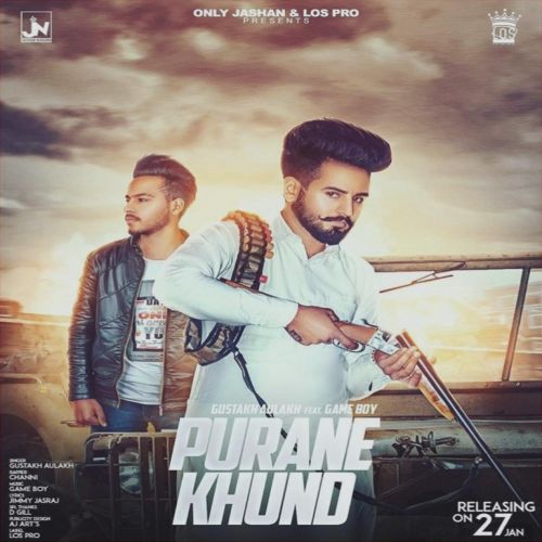 Purane Khund Gustakh Aulakh, Channi mp3 song ringtone, Purane Khund Gustakh Aulakh, Channi Ringtone Download - RiskyJatt.Com