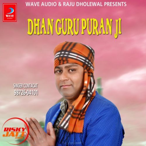 Dhan Guru Puran Ji Raja Mehboob mp3 song ringtone, Dhan Guru Puran Ji Raja Mehboob Ringtone Download - RiskyJatt.Com