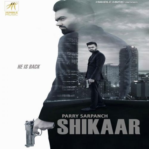 Shikaar Parry Sarpanch mp3 song ringtone, Shikaar Parry Sarpanch Ringtone Download - RiskyJatt.Com