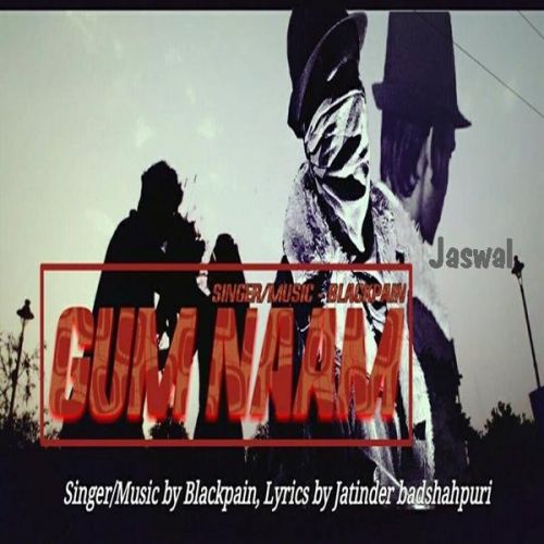 Gum Naam Blackpain mp3 song ringtone, Blackpain Blackpain Ringtone Download - RiskyJatt.Com