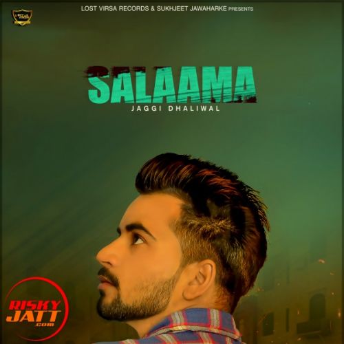 Salaama Jaggi Dhaliwal mp3 song ringtone, Salaama Jaggi Dhaliwal Ringtone Download - RiskyJatt.Com