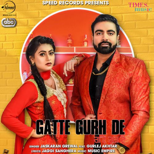 Gatte Gurh De Jaskaran Grewal, Gurlez Akhtar mp3 song ringtone, Gatte Gurh De Jaskaran Grewal, Gurlez Akhtar Ringtone Download - RiskyJatt.Com