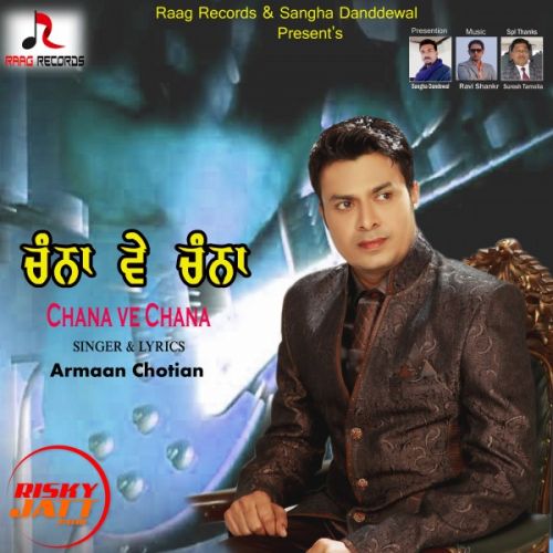 Chana Ve Chana Armaan Chotian mp3 song ringtone, Chana Ve Chana Armaan Chotian Ringtone Download - RiskyJatt.Com