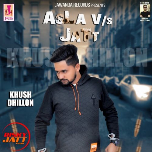 Asla v /s Jatt Khush Dhillon mp3 song ringtone, Asla v /s Jatt Khush Dhillon Ringtone Download - RiskyJatt.Com