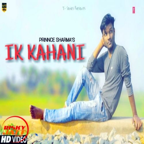 Ik Kahani Prinnce Sharma mp3 song ringtone, Ik Kahani Prinnce Sharma Ringtone Download - RiskyJatt.Com