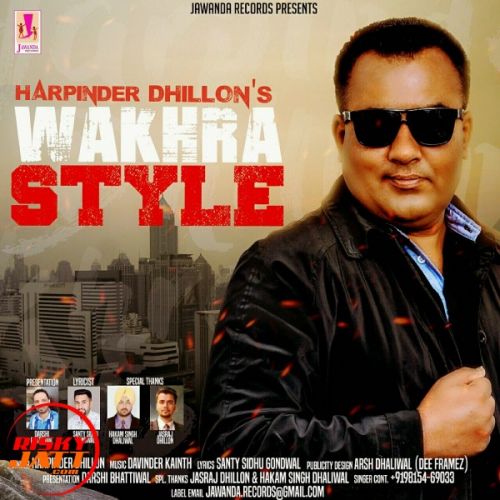 Wakhra styl Harpinder Dhillon mp3 song ringtone, Wakhra styl Harpinder Dhillon Ringtone Download - RiskyJatt.Com