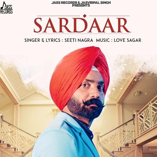 Sardaar Seeti Nagra mp3 song ringtone, Sardaar Seeti Nagra Ringtone Download - RiskyJatt.Com