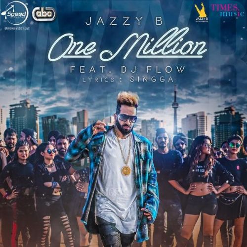 One Million Jazzy B, DJ Flow mp3 song ringtone, One Million Jazzy B, DJ Flow Ringtone Download - RiskyJatt.Com