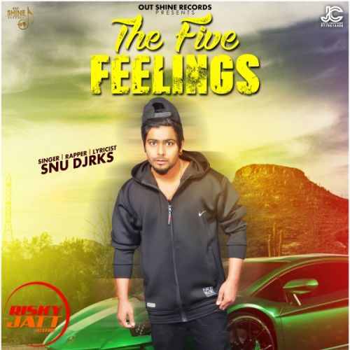 The Five Feelings Snu Djrks mp3 song ringtone, The Five Feelings Snu Djrks Ringtone Download - RiskyJatt.Com