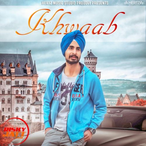 Khwaab Gurpreet Singh mp3 song ringtone, Khwaab Gurpreet Singh Ringtone Download - RiskyJatt.Com