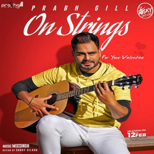 On Strings Prabh Gill mp3 song ringtone, On Strings Prabh Gill Ringtone Download - RiskyJatt.Com