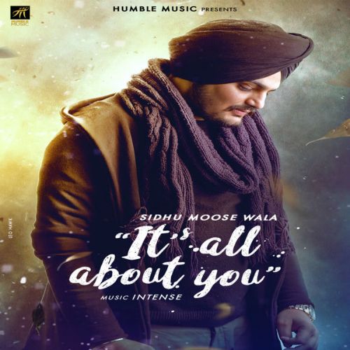 Its All About You Sidhu Moose Wala mp3 song ringtone, Its All About You Sidhu Moose Wala Ringtone Download - RiskyJatt.Com