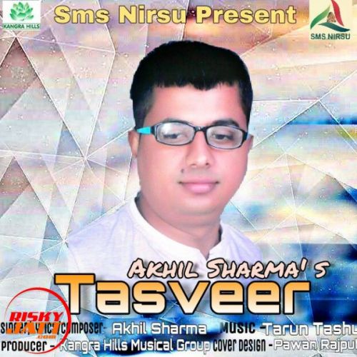 Tasveer Akhil Sharma mp3 song ringtone, Tasveer Akhil Sharma Ringtone Download - RiskyJatt.Com