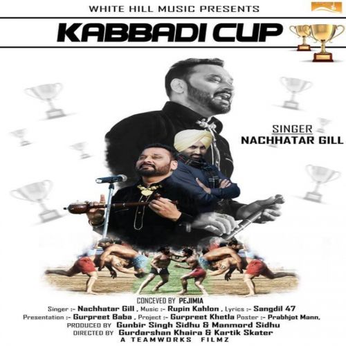 Kabbadi Cup Nachhatar Gill mp3 song ringtone, Kabbadi Cup Nachhatar Gill Ringtone Download - RiskyJatt.Com