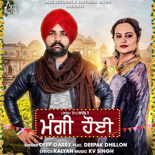 Mangi Hoyi Deep Garry, Deepak Dhillon mp3 song ringtone, Mangi Hoyi Deep Garry, Deepak Dhillon Ringtone Download - RiskyJatt.Com