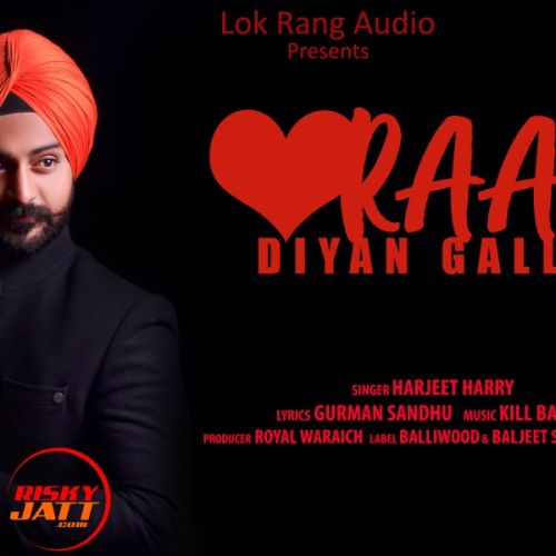 Raaz Diyan Gallan Harjeet Harry mp3 song ringtone, Raaz Diyan Gallan Harjeet Harry Ringtone Download - RiskyJatt.Com