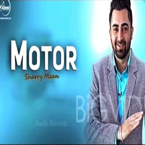 Motor (Live) Sharry Maan mp3 song ringtone, Motor (Live) Sharry Maan Ringtone Download - RiskyJatt.Com