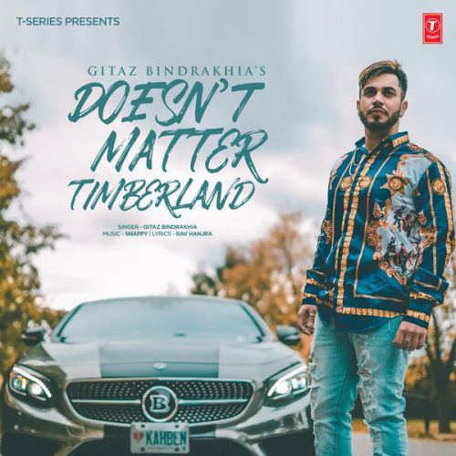 Doesnt Matter - Timberland Gitaz Bindrakhia mp3 song ringtone, Doesnt Matter - Timberland Gitaz Bindrakhia Ringtone Download - RiskyJatt.Com