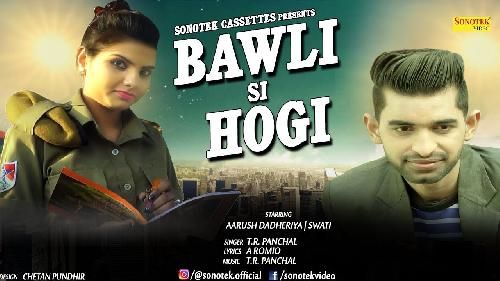 Bawli Si Hogi Tr Panchal mp3 song ringtone, Bawli Si Hogi Tr Panchal Ringtone Download - RiskyJatt.Com