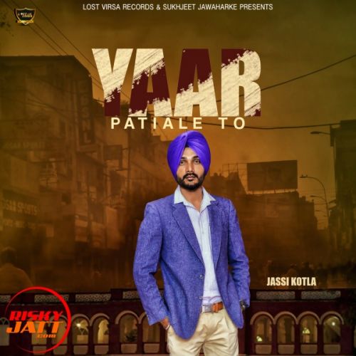 Yaar Patiale To Jassi Kotla mp3 song ringtone, Yaar Patiale To Jassi Kotla Ringtone Download - RiskyJatt.Com