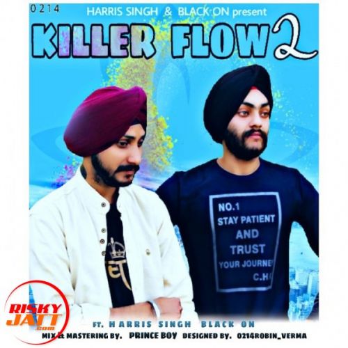 Killer flow 2 Harris Singh, Black On mp3 song ringtone, Killer flow 2 Harris Singh, Black On Ringtone Download - RiskyJatt.Com