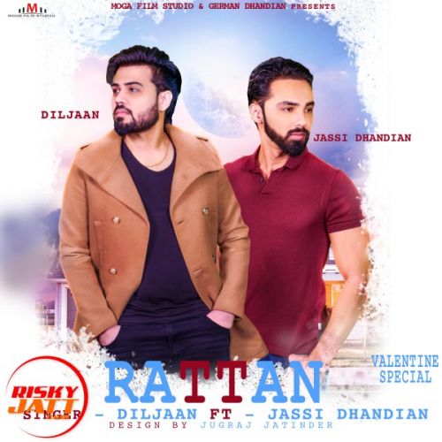 Rattan Diljaan, Jassi Dhandian mp3 song ringtone, Rattan Diljaan, Jassi Dhandian Ringtone Download - RiskyJatt.Com