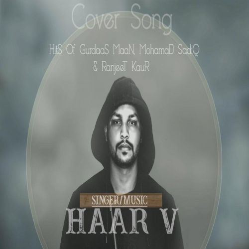 Hits Cover Song (Gurdas Maan,Mohamad Sadiq,Ranjit Kaur) Haar V mp3 song ringtone, Hits Cover Song (Gurdas Maan, Mohamad Sadiq, Ranjit Kaur) Haar V Ringtone Download - RiskyJatt.Com