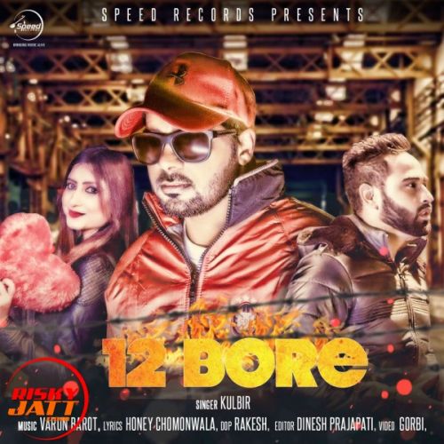 12 Bore Kulbir mp3 song ringtone, 12 Bore Kulbir Ringtone Download - RiskyJatt.Com