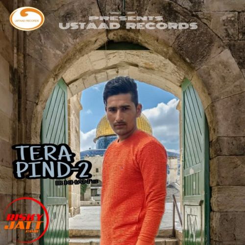 Tera Pind-2 B Khan mp3 song ringtone, Tera Pind-2 B Khan Ringtone Download - RiskyJatt.Com