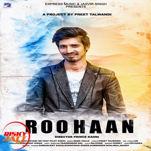 Roohan Navi Dhyani, Pilot Sidhu mp3 song ringtone, Roohan Navi Dhyani, Pilot Sidhu Ringtone Download - RiskyJatt.Com