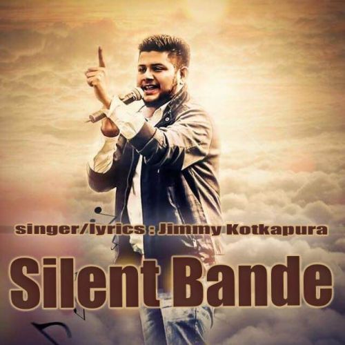 Silent Bande Jimmy Kotkapura mp3 song ringtone, Silent Bande Jimmy Kotkapura Ringtone Download - RiskyJatt.Com