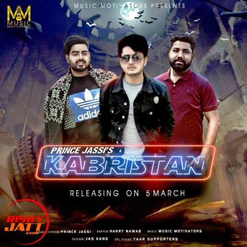 Kabristan Prince Jassi, Harry Nawab mp3 song ringtone, Kabristan Prince Jassi, Harry Nawab Ringtone Download - RiskyJatt.Com