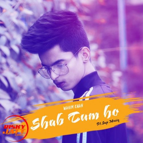 Shab Tum Ho Wasim Khan mp3 song ringtone, Shab Tum Ho Wasim Khan Ringtone Download - RiskyJatt.Com