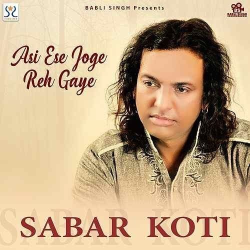 Asi Ese Joge Reh Gaye Sabar Koti mp3 song ringtone, Asi Ese Joge Reh Gaye Sabar Koti Ringtone Download - RiskyJatt.Com