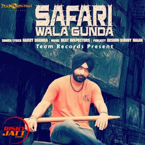 Safari Wala Gunda Harry Dhanoa mp3 song ringtone, Safari Wala Gunda Harry Dhanoa Ringtone Download - RiskyJatt.Com