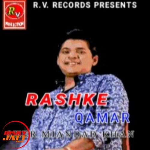 Rashke Qamar Sher Miandad Khan mp3 song ringtone, Rashke Qamar Sher Miandad Khan Ringtone Download - RiskyJatt.Com