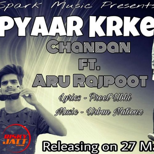 Pyaar krke Chandan, Aru Rajpoot mp3 song ringtone, Pyaar krke Chandan, Aru Rajpoot Ringtone Download - RiskyJatt.Com