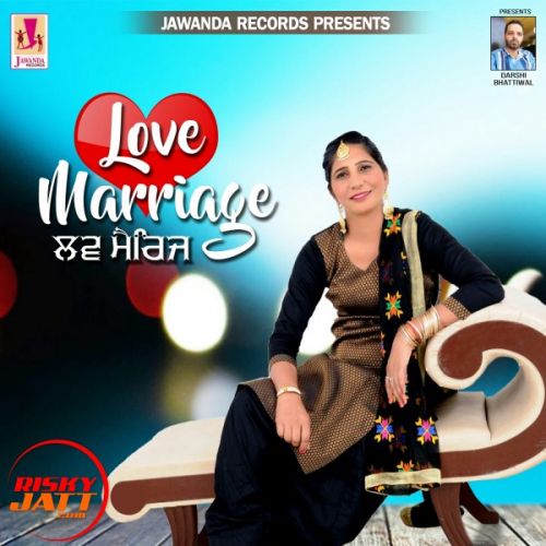 Love Marrage Jass Maan mp3 song ringtone, Love Marrage Jass Maan Ringtone Download - RiskyJatt.Com