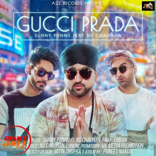 Gucci Prada Sunny Pannu, NS Chauhan mp3 song ringtone, Gucci Prada Sunny Pannu, NS Chauhan Ringtone Download - RiskyJatt.Com