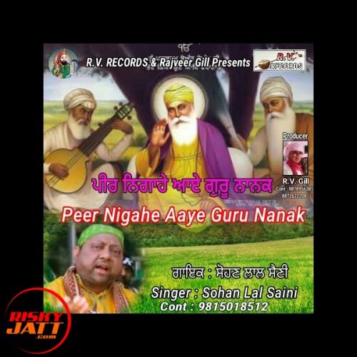 Peer Nigahe Aaye Guru Nanak Sohan Lal Saini mp3 song ringtone, Peer Nigahe Aaye Guru Nanak Sohan Lal Saini Ringtone Download - RiskyJatt.Com