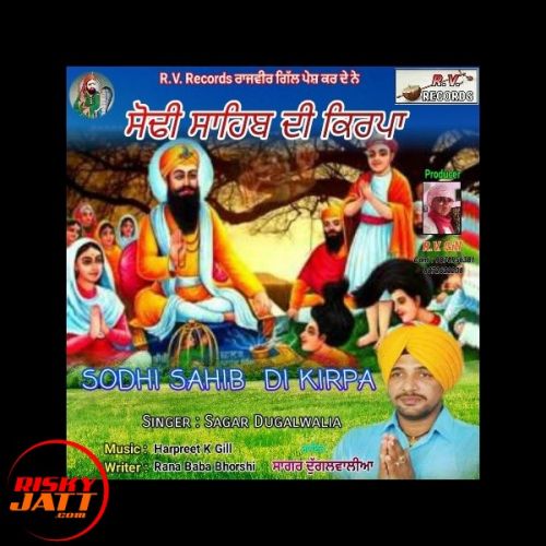 Sodhi Sahib Di Kirpa Sagar Dugalwalia mp3 song ringtone, Sodhi Sahib Di Kirpa Sagar Dugalwalia Ringtone Download - RiskyJatt.Com